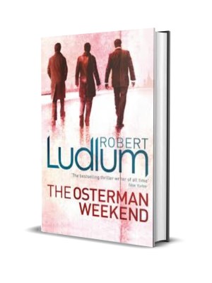 The Osterman Weekend by Robert Ludlum – CIA Conspiracy Thriller for Ghanaian Adults