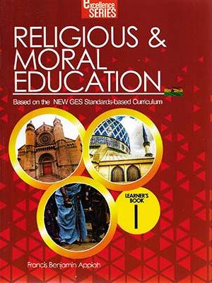 Excellence Series RME Book 1 – Moral Education for Ghana Basic 1