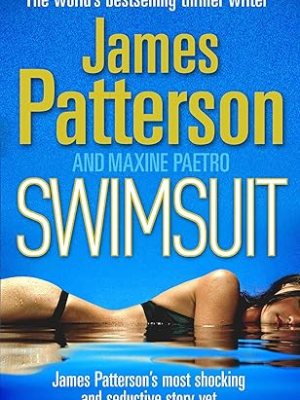 Swimsuit: A Beautiful Life. A Terrible Death… by James Patterson – Thriller Novel