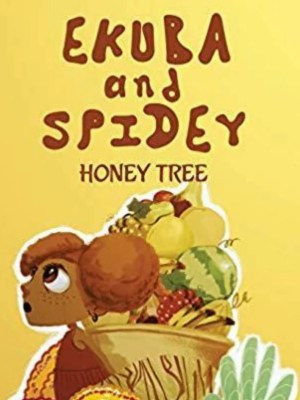 Ekuba and Spidey: Honey Tree – Sweet Tale for Ghanaian Preschool