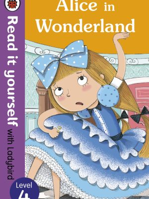 Alice in Wonderland Ladybird Read It Yourself Level 4 – Fluency Reader for Ghana Basic 4