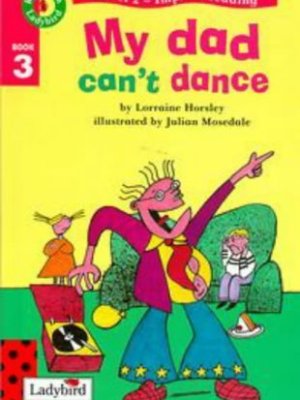 Ladybird My Dad Can’t Dance – Funny Picture Book for Early Readers