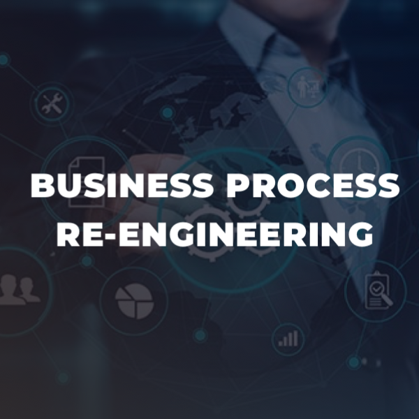 Business Process Re-engineering