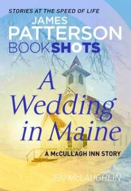 A Wedding in Maine – A Heartfelt Romance Short Story by James Patterson