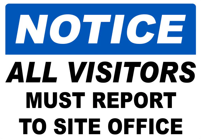 Notice – All Visitors Must Report To Site Office (350x250 mm, ABS Material)