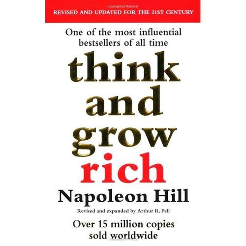 Newton Books: Think and Grow Rich — The Landmark Bestseller Revised and Updated for the 21st Century