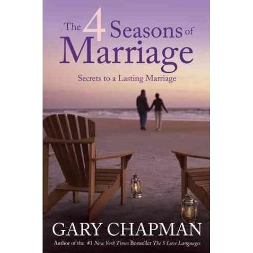 Tyndale House Publishers: The 4 Seasons of Marriage — Secrets to a Lasting Marriage & Relationship Success