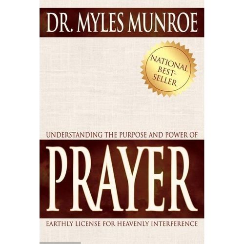 Whitaker House: Understanding the Purpose and Power of Prayer — How to Call Heaven to Earth