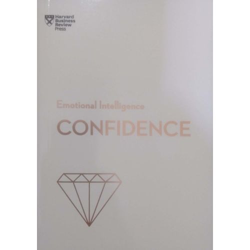 Harvard Business School: Emotional Intelligence – Confidence | Master Workplace Self-Assurance