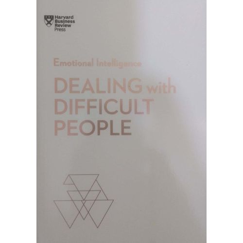 Harvard Business School: Emotional Intelligence — Dealing with Difficult People | Workplace Skills & Professional Growth