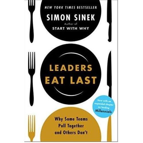 Penguin Books: Leaders Eat Last — Why Some Teams Pull Together and Others Don’t | Leadership & Teamwork Insights