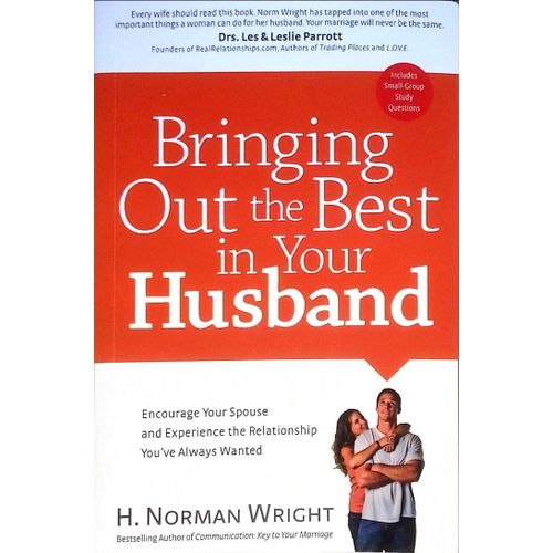 Newton Books: Bringing Out the Best in Your Husband — Encourage Your Spouse & Build a Loving, Lasting Relationship | Marriage & Relationship Guide