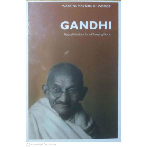 Watkins Publishing: Gandhi – Radical Wisdom for a Changing World | Lessons from the Life of Mahatma Gandhi
