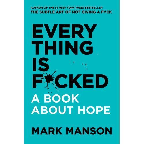 Harper: Everything Is F*cked | A Book About Hope by Mark Manson
