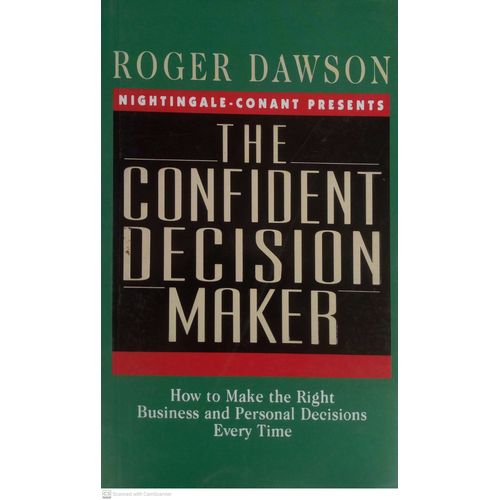 Evangel Publishing House: The Confident Decision Maker by Roger Dawson – Master Business Decision Making