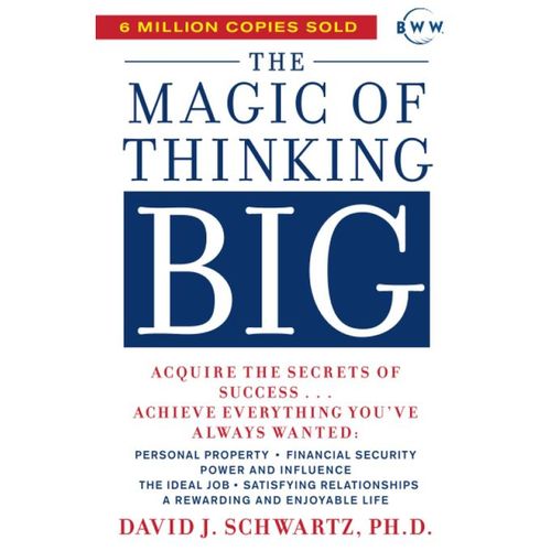 Simon & Schuster: The Magic of Thinking Big by David J. Schwartz – Achieve Greater Success and Happiness