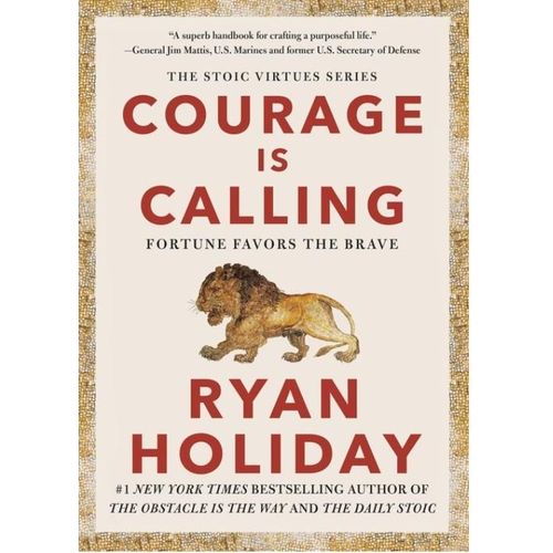 Profile Books: Courage Is Calling, Fortune Favors the Brave by Ryan Holiday – Mastering Fear and Bravery