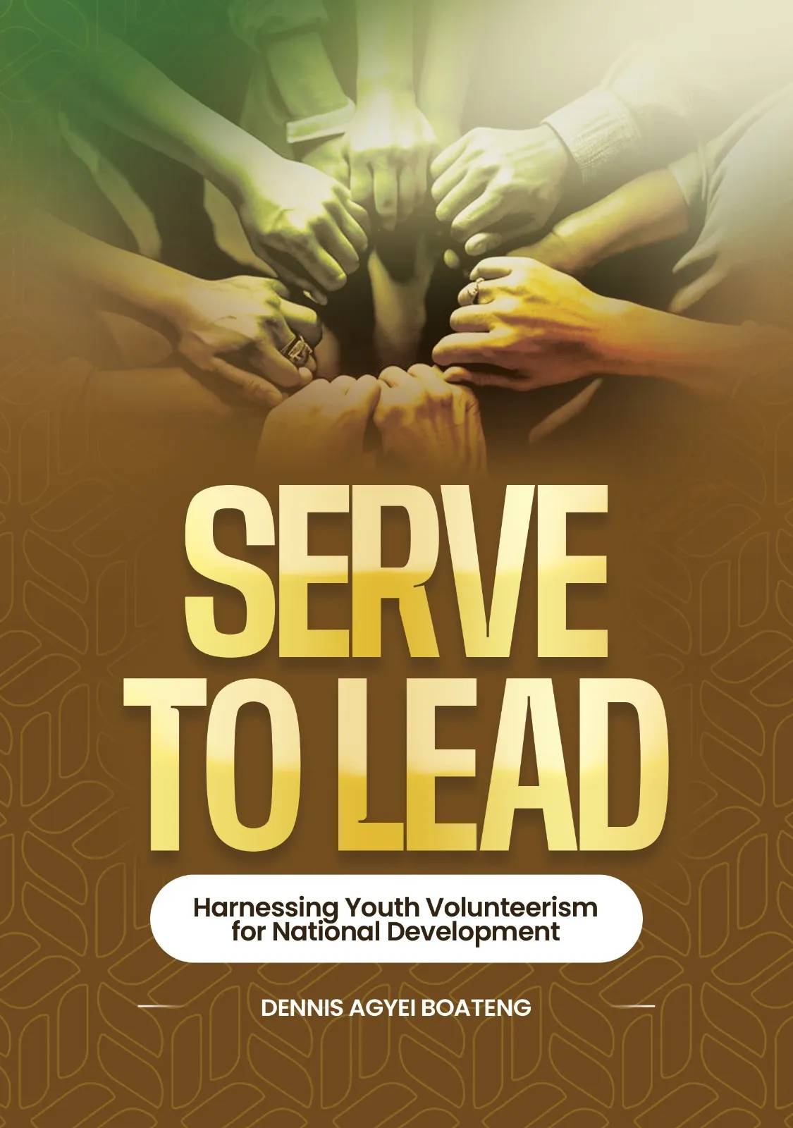 Serve to Lead: Harnessing Youth Volunteerism for National Development – Empowering Young People to Drive Social Change and National Progress