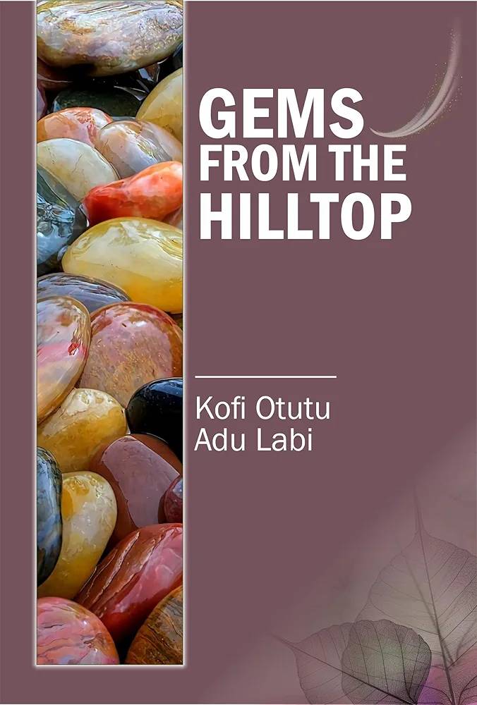 Gems from the HillTop – Life Lessons, Faith, and Leadership Insights for a New Generation