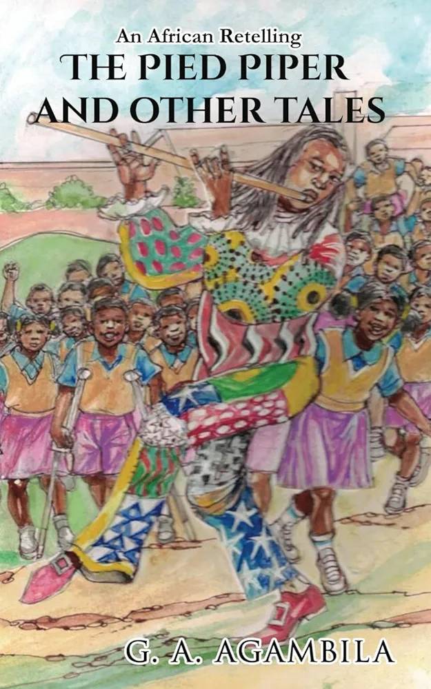 The Pied Piper and Other Tales: An African Retelling