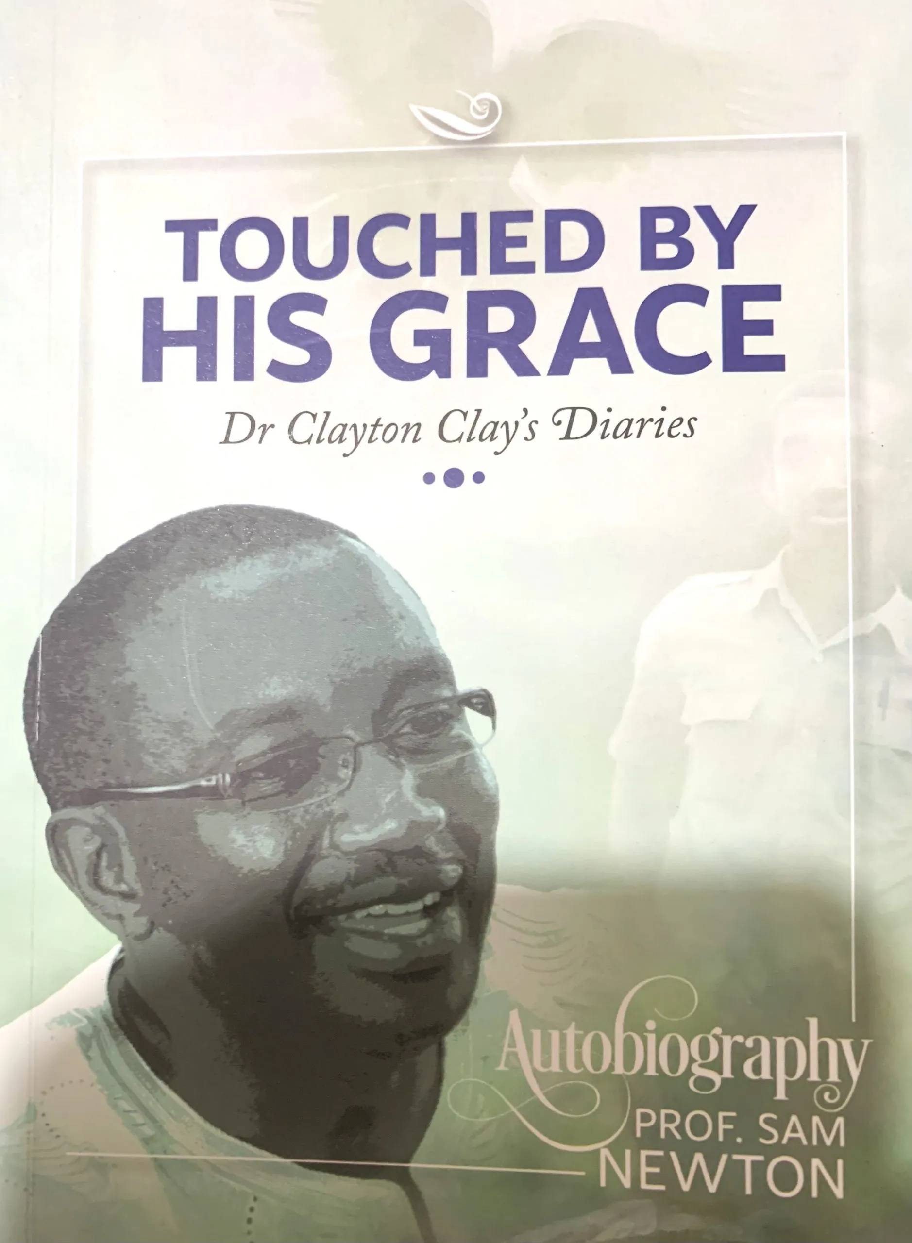 Touched by His Grace – The Autobiography of Professor Sam Newton