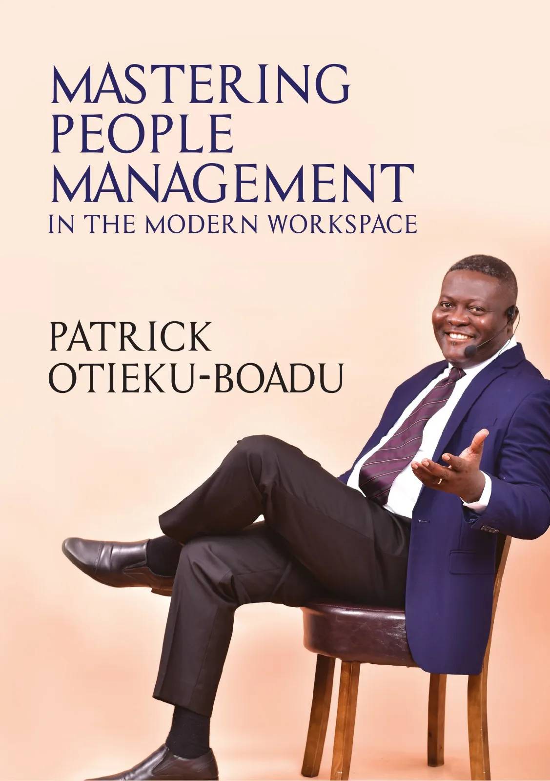 Mastering People Management in the Modern Workspace – A Practical Guide for Today’s Leaders