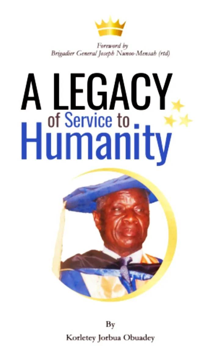 A Legacy of Service to Humanity – Brig. Gen. Joseph Nunoo-Mensah
