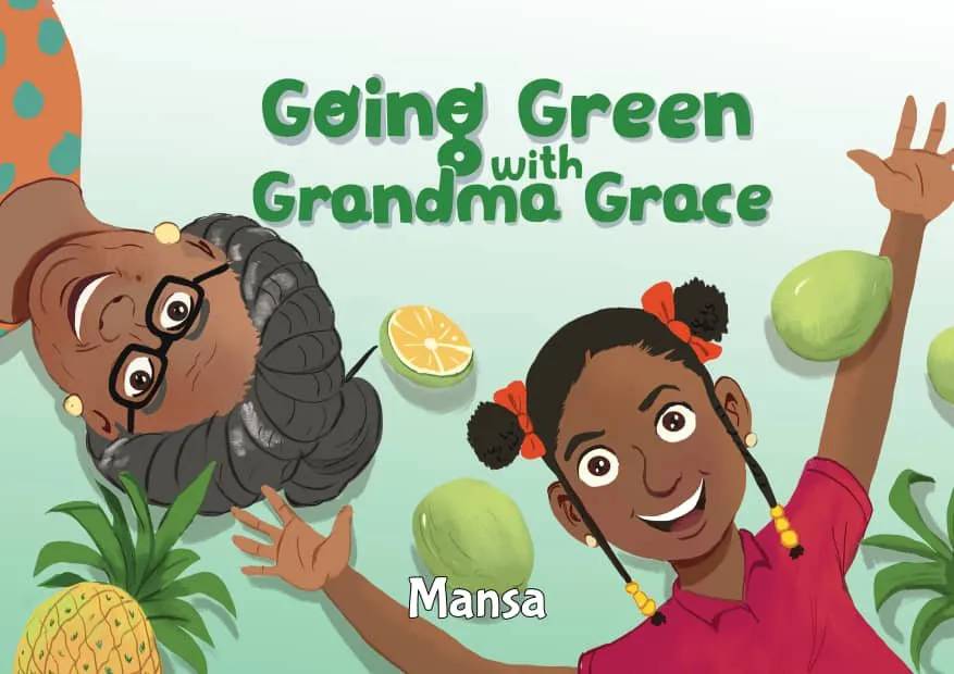 Going Green with Grandma Grace (SDG Changemakers Series)