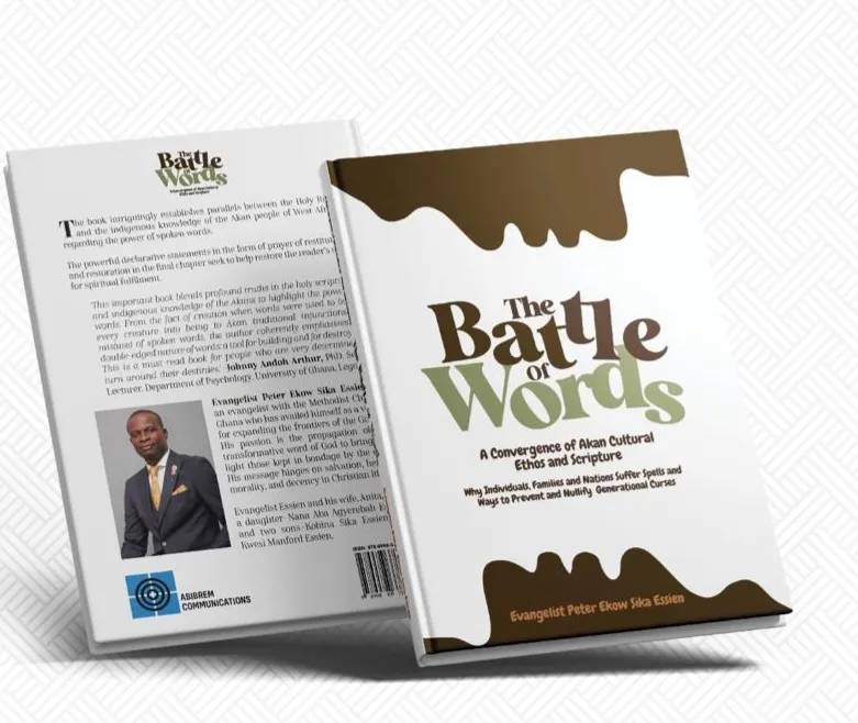 The Battle of Words: Convergence of Akan Cultural Ethos and Scripture – Why Individuals, Families and Nations Suffer Spells and Ways to Prevent and Nullify Generational Curses