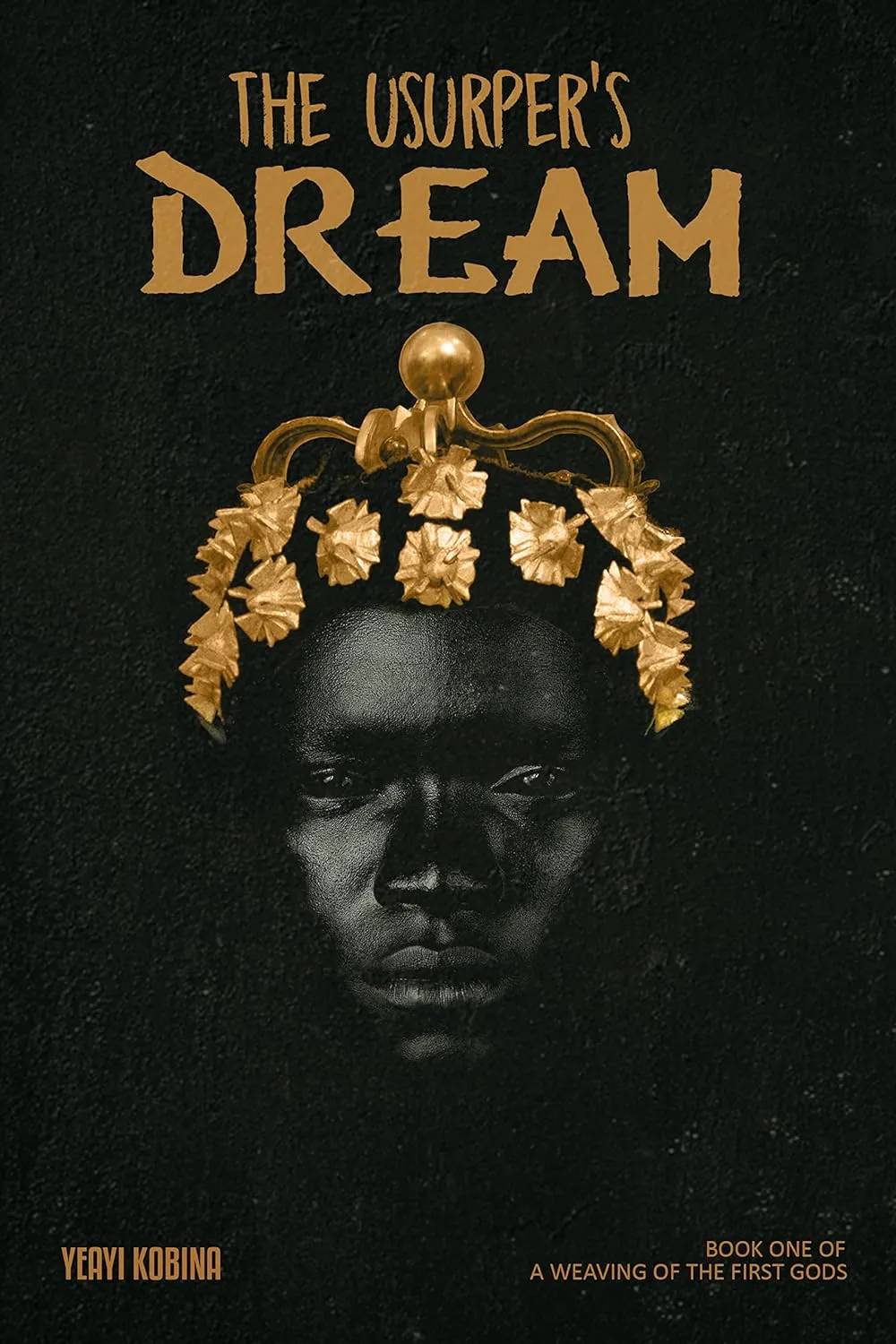 The Usurper’s Dream – Weaving of the First Gods #1 | Epic Ghanaian Fantasy of Osei Tutu, Magic, and Freedom
