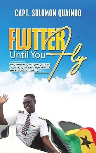 Flutter Until You Fly – The Unwanted Child Who Became Captain of the World’s Largest Passenger Aircraft