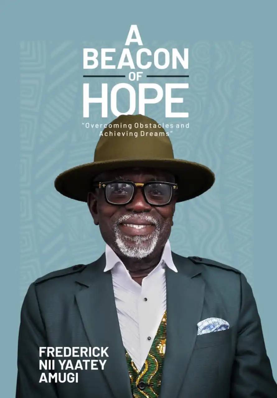 A Beacon of Hope: Overcoming Obstacles and Achieving Dreams – The Memoir of Frederick Nii Yaatey Amugi