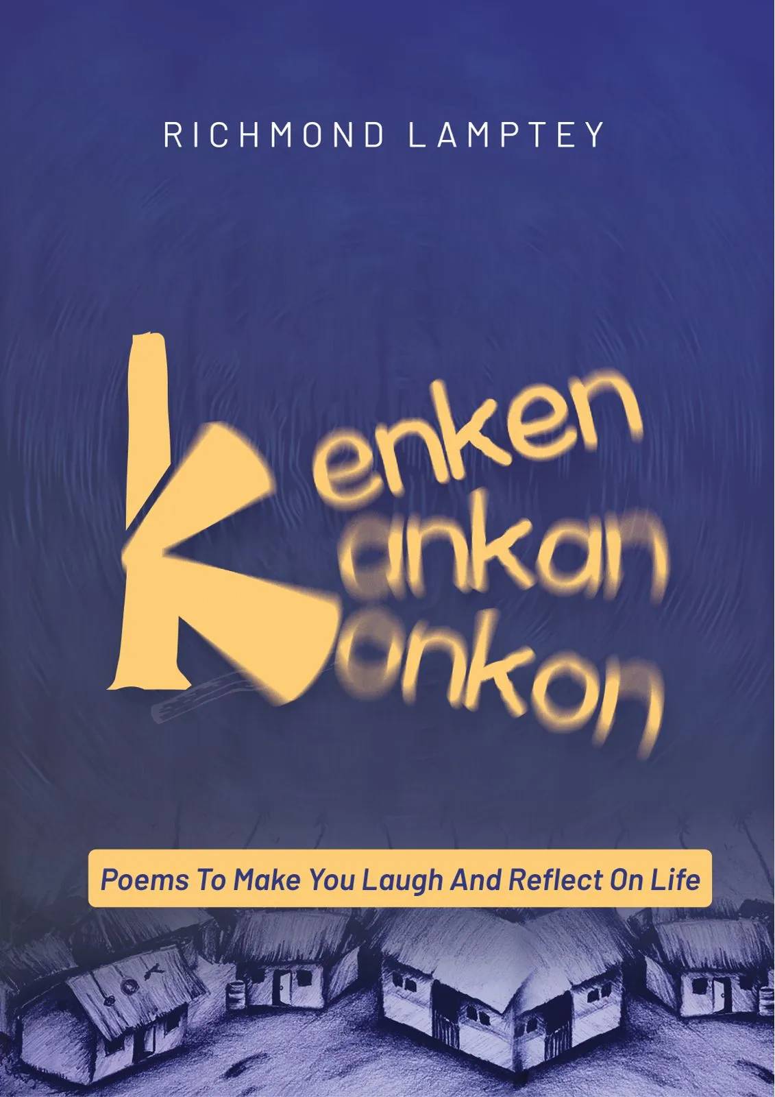 Kenken Kankan Konkon – Poems To Make You Laugh and Reflect on Life