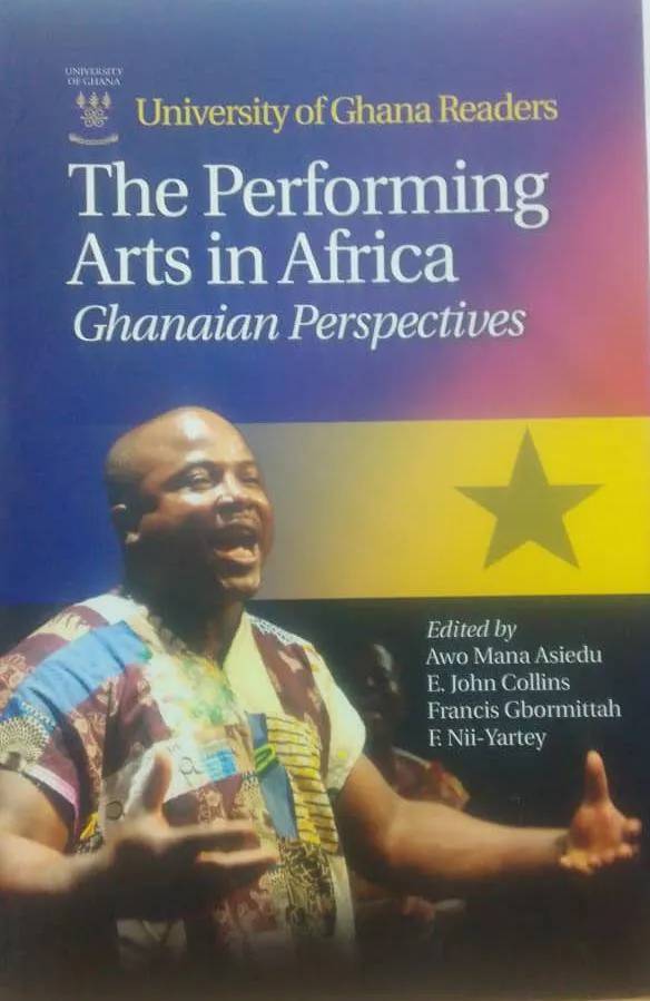 The Performing Arts in Africa: Ghanaian Perspectives – A Cultural and Scholarly Exploration of Music, Dance, and Theatre