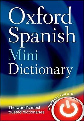 Oxford Spanish Mini Dictionary: Compact Spanish–English Dictionary for Students, Travelers & Quick Reference