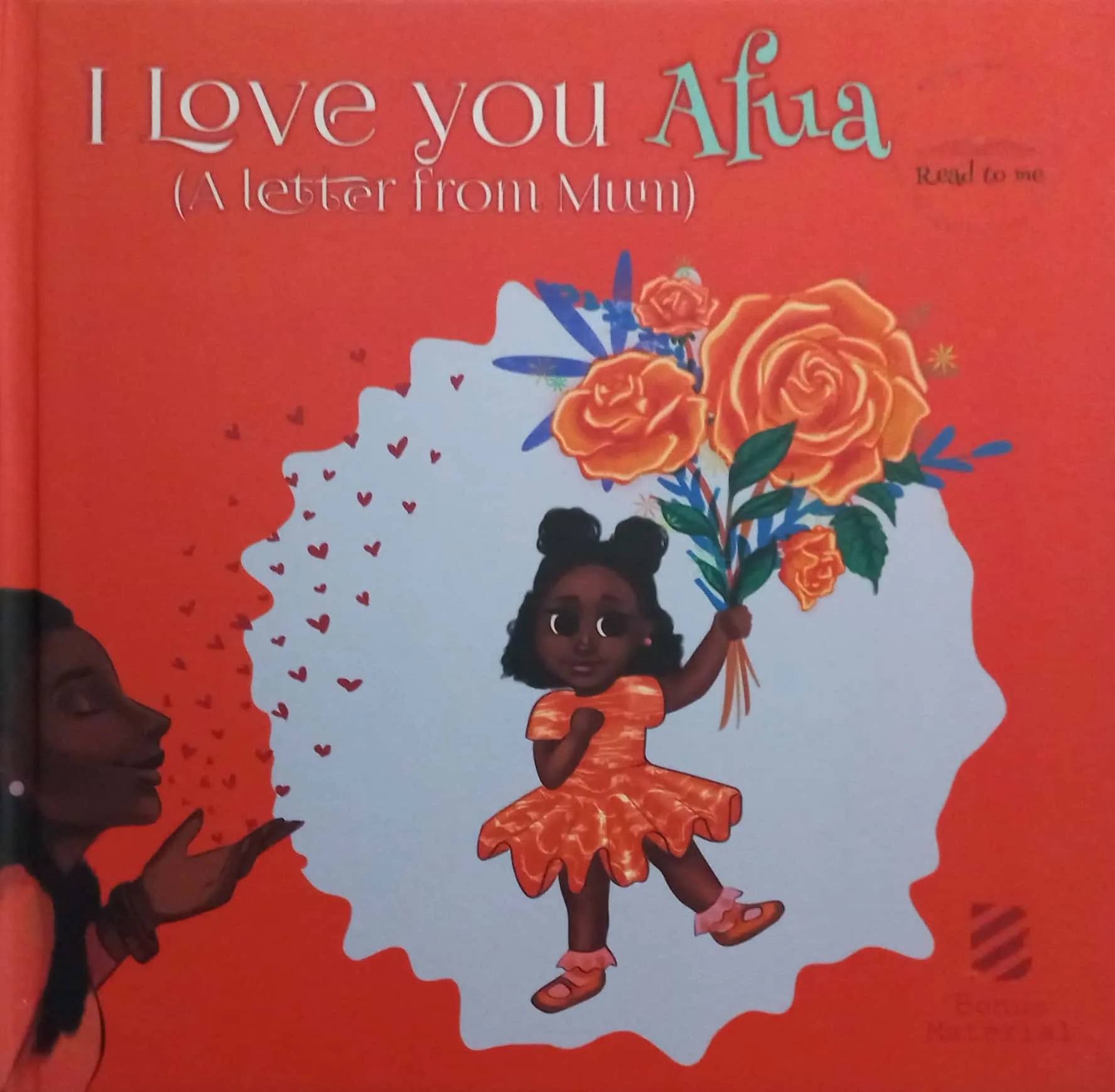 I Love You Afua: A Letter from Mum – Ghanaian Children’s Book on Identity, Love & Confidence (Hardcover)