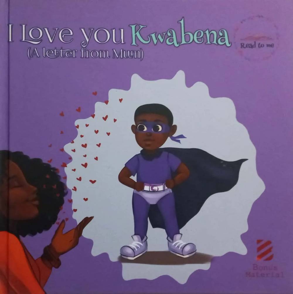 I Love You Kwabena: A Letter from Mum – Personalized Ghanaian Children’s Book for Boys Born on Tuesday (Hardcover)
