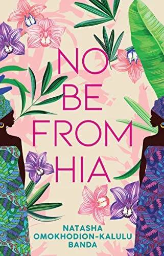 No Be From Hia: A Zambian-Nigerian-Jamaican Story of Identity, Family & Belonging