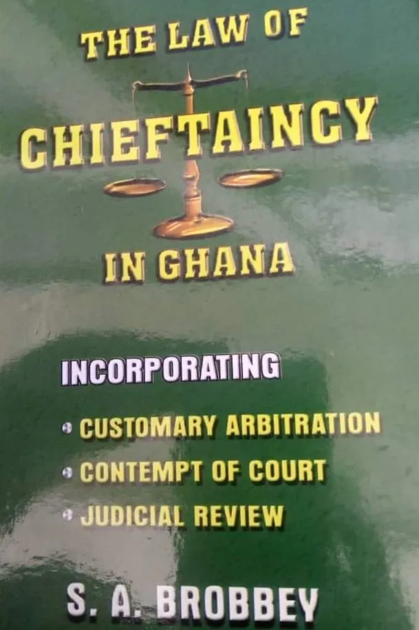 The Law of Chieftaincy in Ghana – Customary Law Meets Constitutional Practice