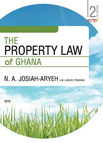 The Property Law of Ghana – A Comprehensive Study of Customary and Statutory Land Law
