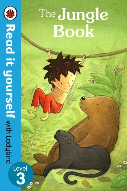 The Jungle Book – A Wild Adventure of Friendship and Courage in the Heart of the Jungle (Ladybird Level 3)