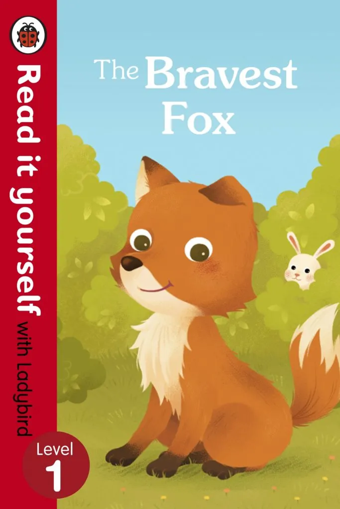 The Bravest Fox: Ladybird Level 1 Read It Yourself Hardcover – Early Reader Book for Children (Ages 4–6)