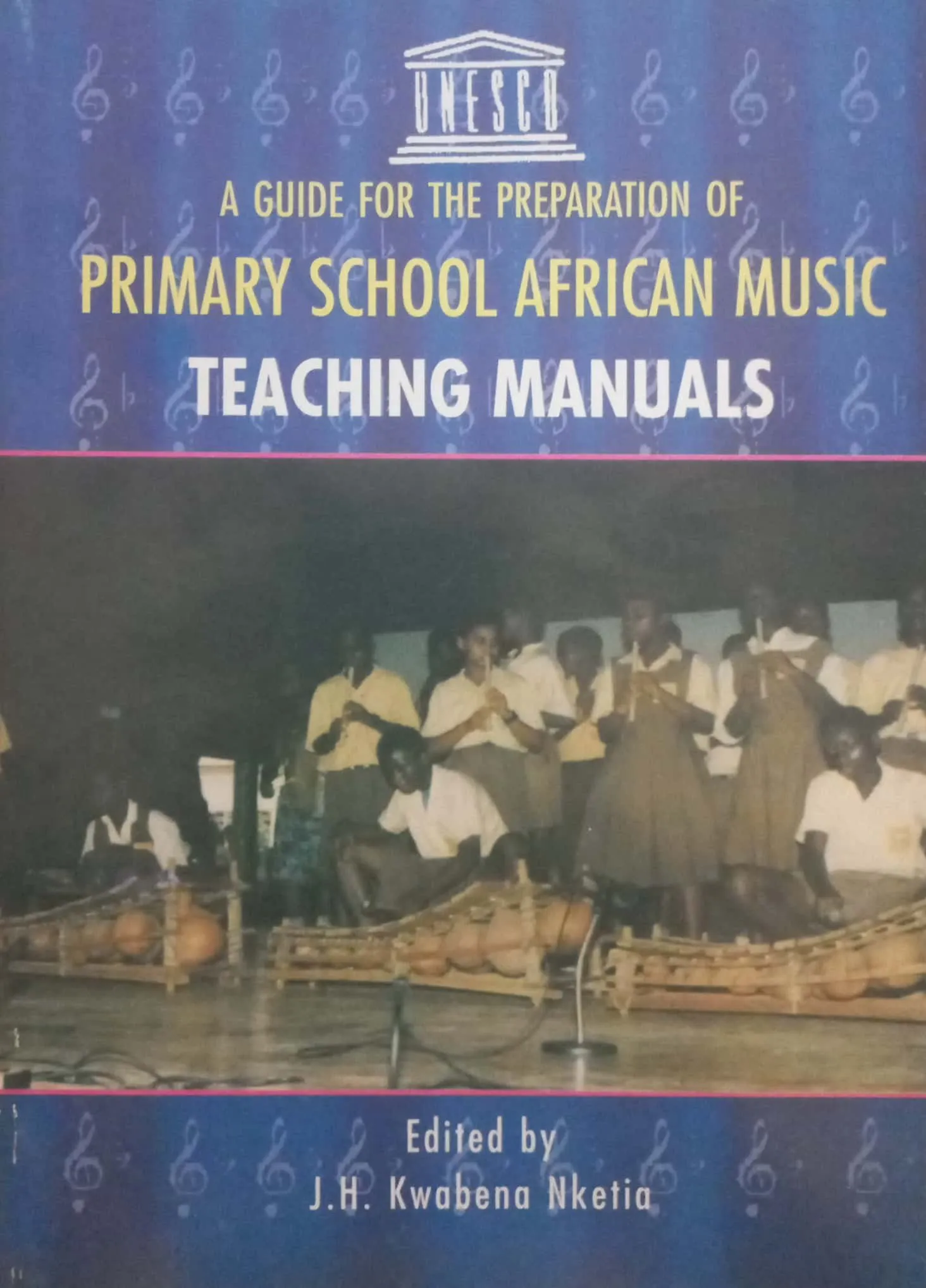 A Guide for the Preparation of Primary School African Music Teaching Manuals – Educational Music Textbook by J.H. Kwabena Nketia