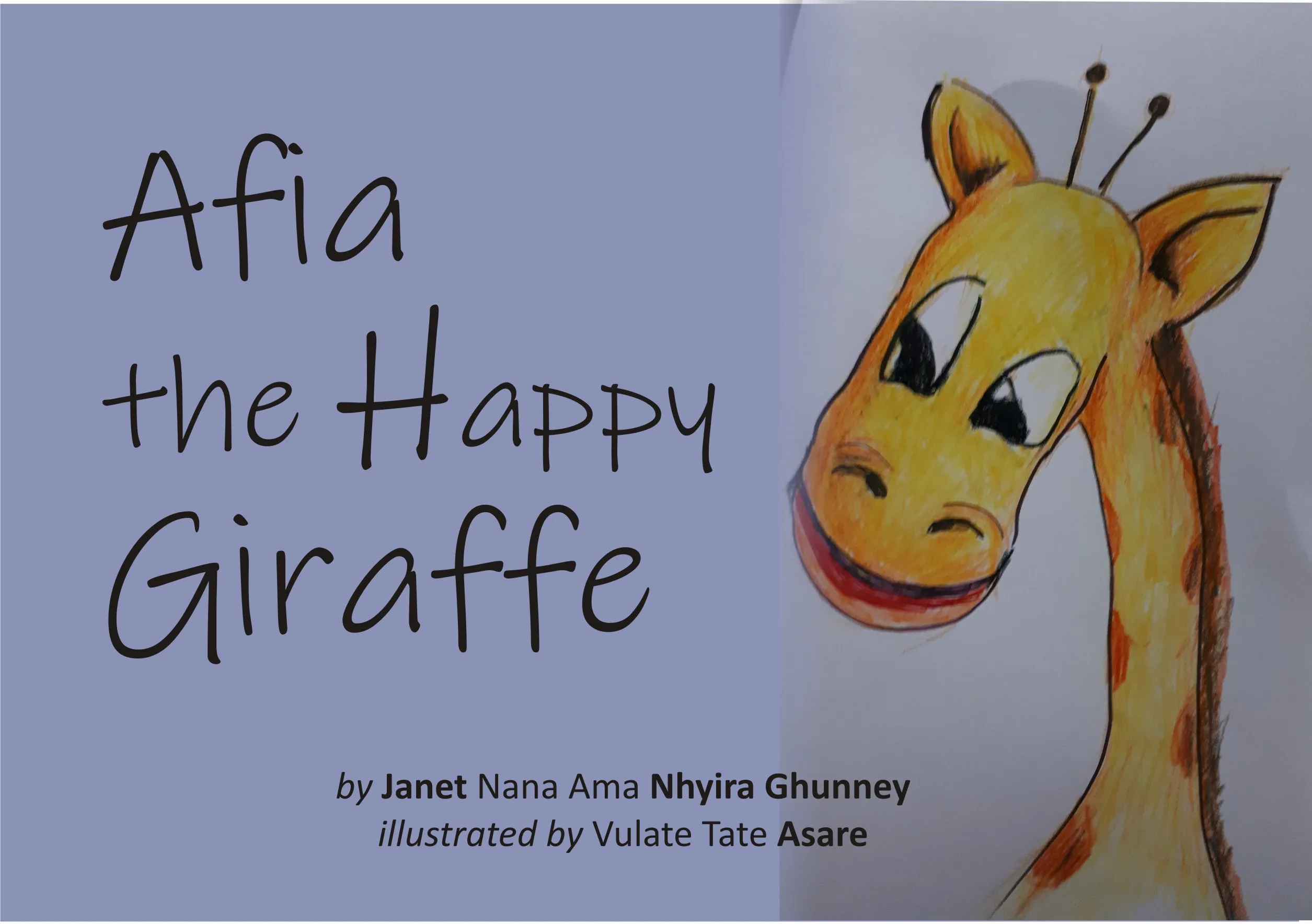 Afia the Happy Giraffe – By Janet Nana Ama Nhyira Ghunney