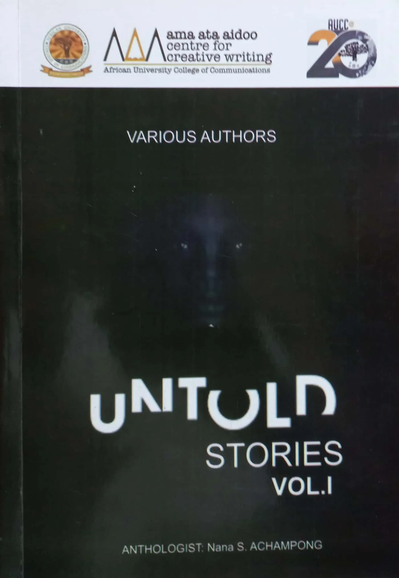 Untold Stories: Volume I – An Anthology of Emerging Ghanaian Voices