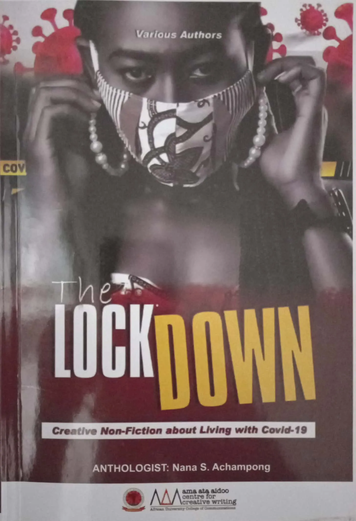 The Lockdown: Creative Non-Fiction about Living with Covid-19 – Stories of Survival, Grief & Hope in a Global Crisis