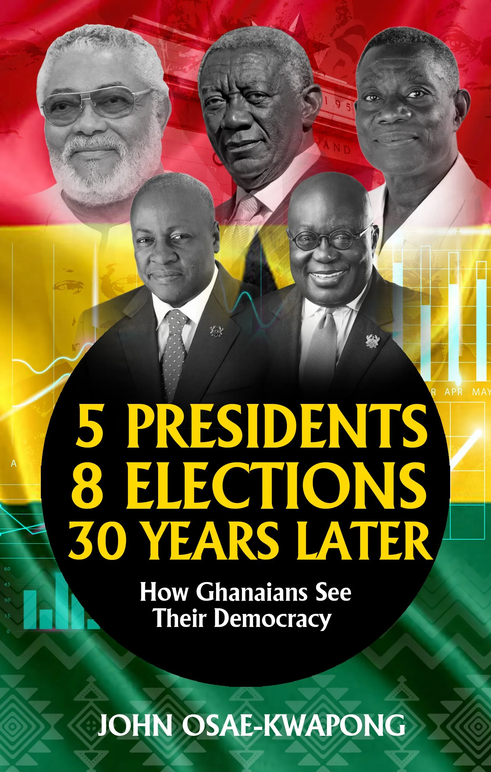 5 Presidents, 8 Elections, 30 Years Later – Ghanaian Democracy Through the Eyes of Its People