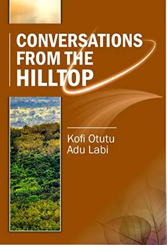 Conversations from the HillTop – Life Lessons for Wisdom, Purpose & Growth
