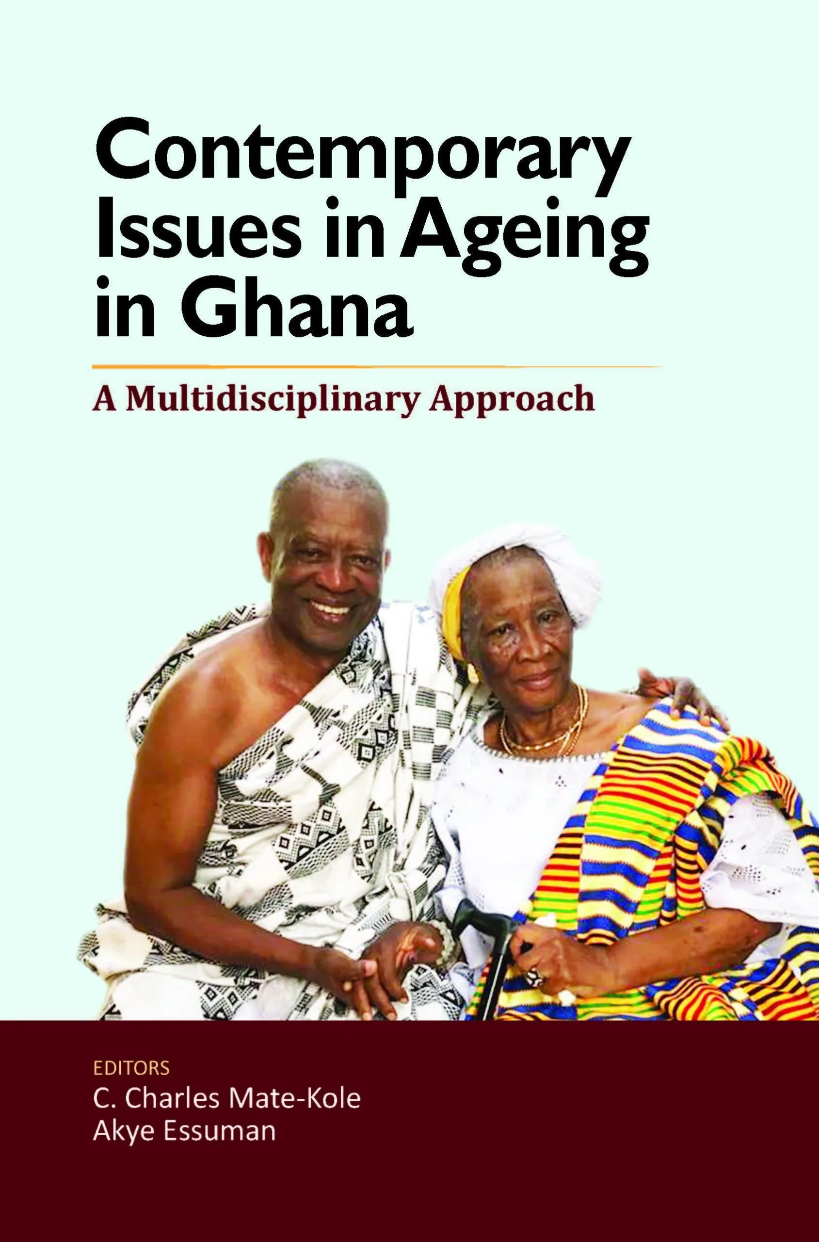 Contemporary Issues in Ageing in Ghana – A Multidisciplinary Approach to a Growing National Concern