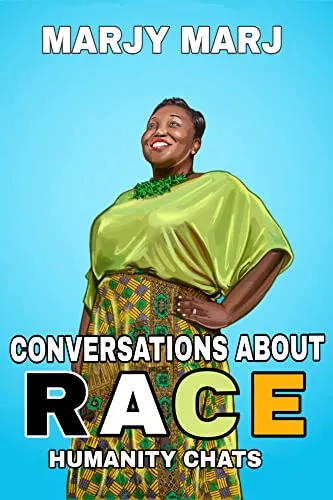 Conversations About Race – Humanity Chats That Unite, Not Divide